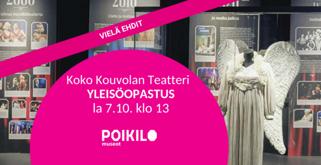 Yleiskuva Koko Kouvolan Teatteri -näyttelystä ja teksti jossa tiedot yleisöopastuksesta