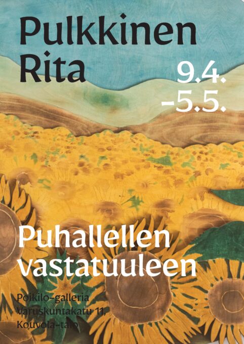 Rita Pulkkisen näyttelyesite. Näyttelyn tiedot ja keltaisia kukkia niityllä.