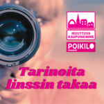 Pinkki teksti: Tarinoita linssin takaa. Muuttuva kaupunkimme -näyttelyn logo ja kuva jossa kuvaajan linssi näkyy etualalla.